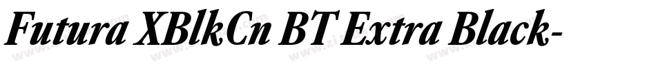Futura XBlkCn BT Extra Black字体转换